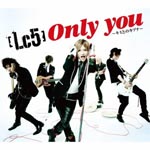 Lc5 - Only you - Kimi tono Kizuna - [w/ DVD, Limited Edition / Type A] (Japan Import)
