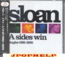 Sloan - A SIDE WIN: SINGLES 1992-2005 (Japan Import)