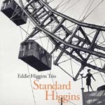 Eddie Higgins Trio - Standard Beggins (Japan Import)