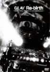 Glay - Re-birth - Rock'n' Roll Swindle At Nippon Budoukan (Japan Import)