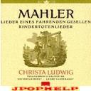Christa Ludwig (mezzo-soprano) - Mahler: Lieder Eines Fahrenden Gesellen, Kindertotenlieder (Japan Import)