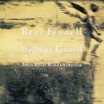 Frederick Fennell (conductor), Tokyo Kosei Wind Orchestra - Real Fennell 1 [HQCD] (Japan Import)