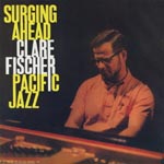 Clare Fischer - Surging Ahead [Limited Pressing] (Japan Import)