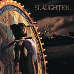 SLAUGHTER - STICK IT TO YA (Japan Import)