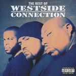 Westside Connection - The Best Of Westside Connection: The Gangsta, The Killa & The Dope Dealer (Japan Import)