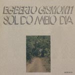 Egberto Gismonti - Sol Do Meio Dia [Limited Release] [SHM-CD] (Japan Import)