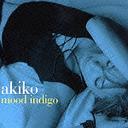 akiko - Mood Indigo [SHM-CD] [Limited Edition] (Japan Import)