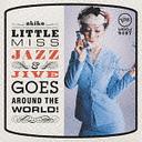 akiko - Little Miss Jazz And Jive Goes Around The World! [SHM-CD] [Limited Edition] (Japan Import)