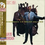 Louis Jordan - SOMEBODY UP THERE DIGS ME (Japan Import)