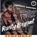 Rusty Bryant - AMERICA'S GREATEST JAZZ (Japan Import)