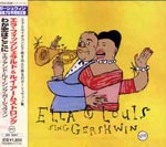 Ella Fitzgerald & Louis Armstrong - Ella And Louis Sing Gershwin (Japan Import)