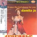 Damita Jo - I'LL SAVE THE LAST DANCE FOR YOU (Cardboard Sleeve) (Japan Import)
