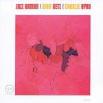 Stan Getz & Charlie Byrd - Jazz Samba [Limited Pressing] (Japan Import)