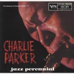 Charlie Parker - Jazz Perenial [Limited Pressing] (Japan Import)