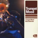 Trumpet Mood - Trumpet Mood Best Selection - (Japan Import)