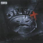 Onyx - All We Got Iz Us (Japan Import)