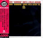 Johnny 'Hammond' Smith & Willis Jackson - Johnny Hammond Smith Cooks With Gator Tail (Japan Import)