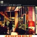 V.A. - Music for LOHAS Night Cafe Relaxin (Japan Import)