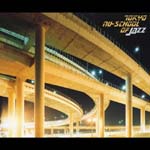 V.A. - Tokyo Nu-School Of Jazz (Japan Import)