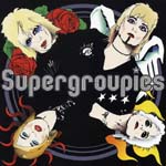 Supergroupies - Supergroupies (Japan Import)