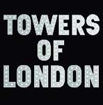 TOWERS OF LONDON - TOWERS OF LONDON (Japan Import)