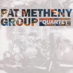 Pat Metheny Group - Quartet (Japan Import)