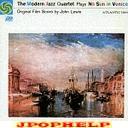 MJQ - THE MODERN JAZZ QUARTET PLAYS NO SUN IN VENICE ORIGINAL FILM SCORE BY JOHN LEWIS [Limited Release] (Japan Import)