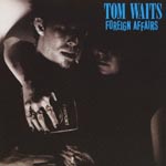 Tom Waits - Foreign Affairs (Japan Import)